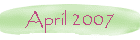 April 2007