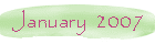 January  2007
