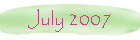 July 2007