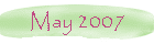 May 2007