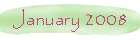 January 2008