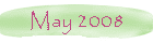 May 2008